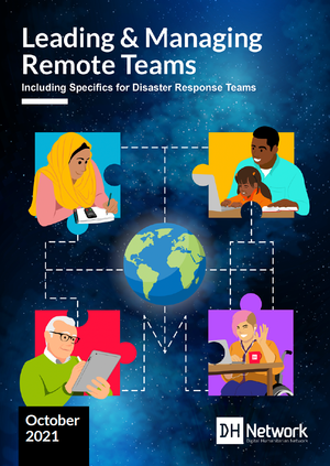 Leading and Managing Remote Teams - Including Specifics for Disaster Response Teams - October 2021