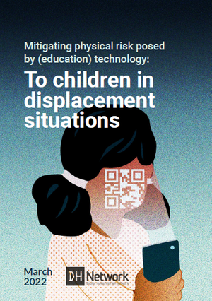 Mitigating physical risk posed by (education) technology - To children in displacement situations - March 2022