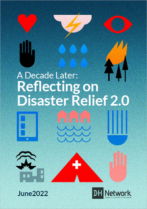 A Decade Later - Reflecting on Disaster Relief 2.0 - June 2022