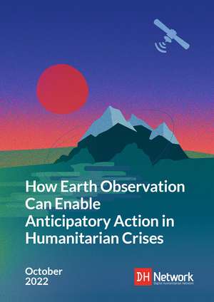 How Earth Observation Can Enable Anticipatory Action in Humanitarian Crises